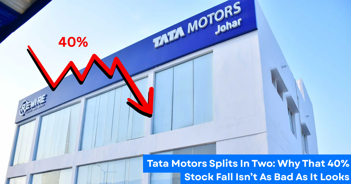 Tata Motors Splits In Two Why That 40% Stock Fall Isn’t As Bad As It Looks